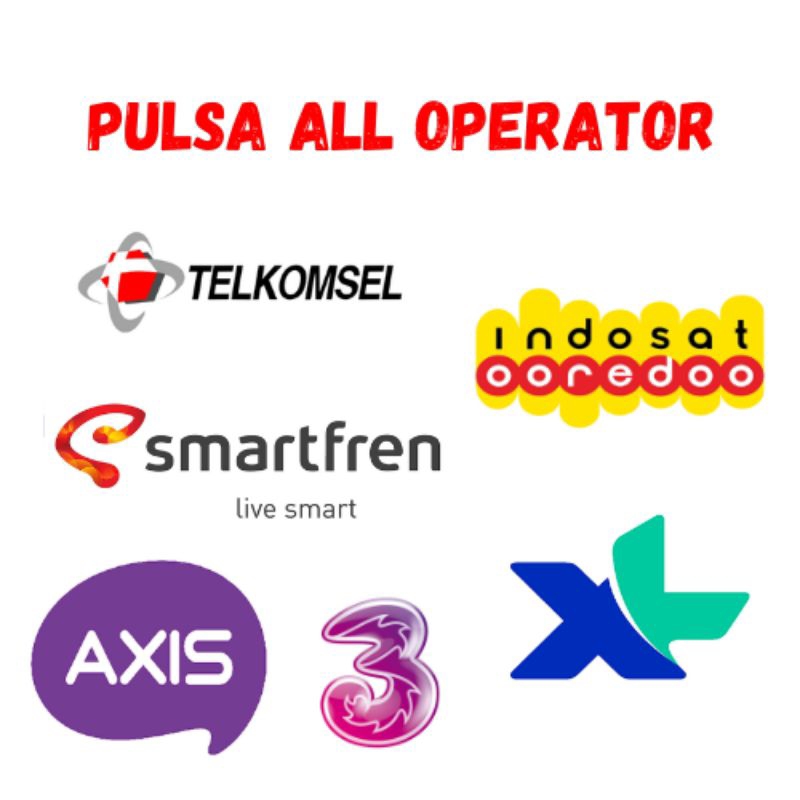 PULSA ALL OPERATOR PULSA TELKOMSEL PULSA INDOSAT PULSA SMARTFREN PULSA AXIS PULSA TRI 3 PULSA XL