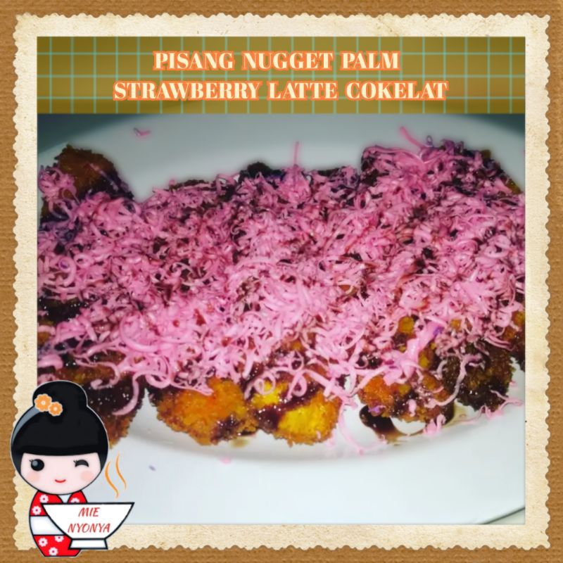 

Pisang nugget palm strawberry latte cokelat