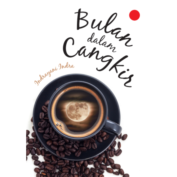 Deepublish -  Novel Bulan dalam Cangkir - Buku Novel
