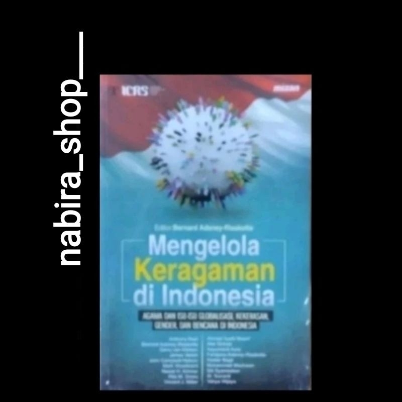 MENGELOLA KERAGAMAN DI INDONESIA-- Bernard Adeney-Risakota