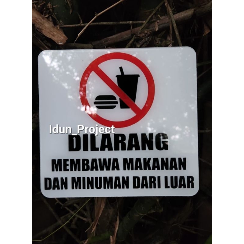 Sign Board dilarang membawa makanan dan minuman dari luar