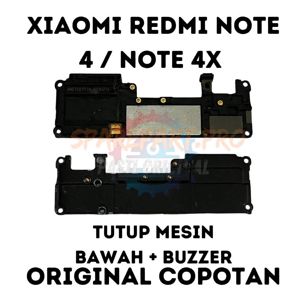 TUTUP MESIN BAWAH + BUZZER XIAOMI REDMI NOTE 4 / NOTE 4X ORIGINAL COPOTAN