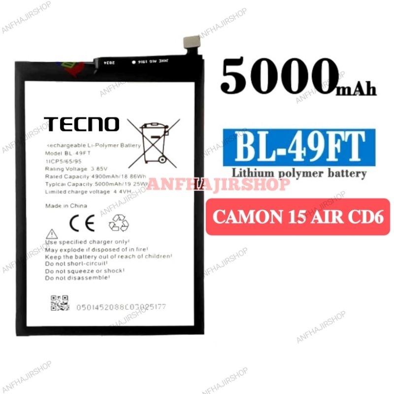 BATRE BATERAI TECNO CAMON 15 AIR CD6 BL-49FT BATRAI BATTERY CAMON15 AIR BL49FT BL 49FT ORIGINAL (500