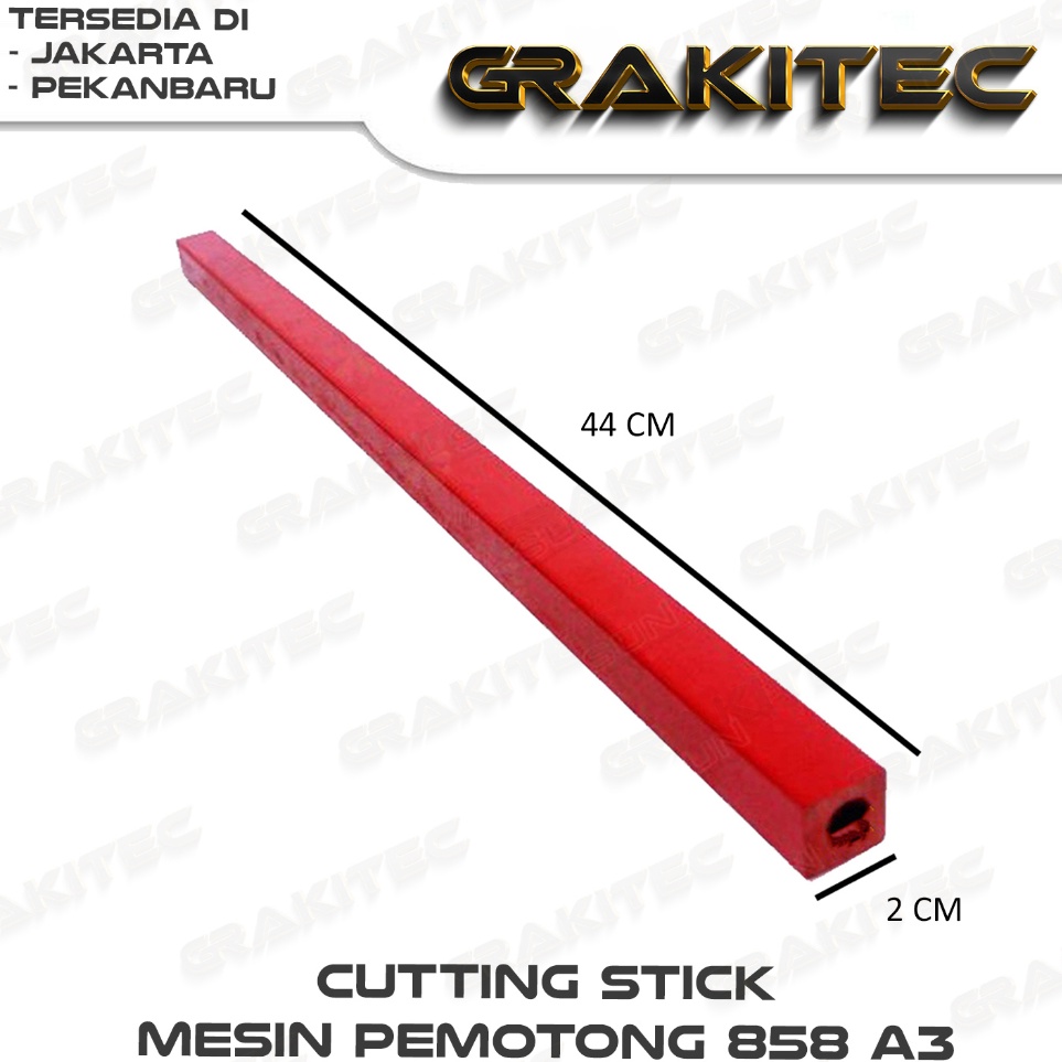 

Ready Cutting Stick Mesin GRAKITEC Cabang Jaka