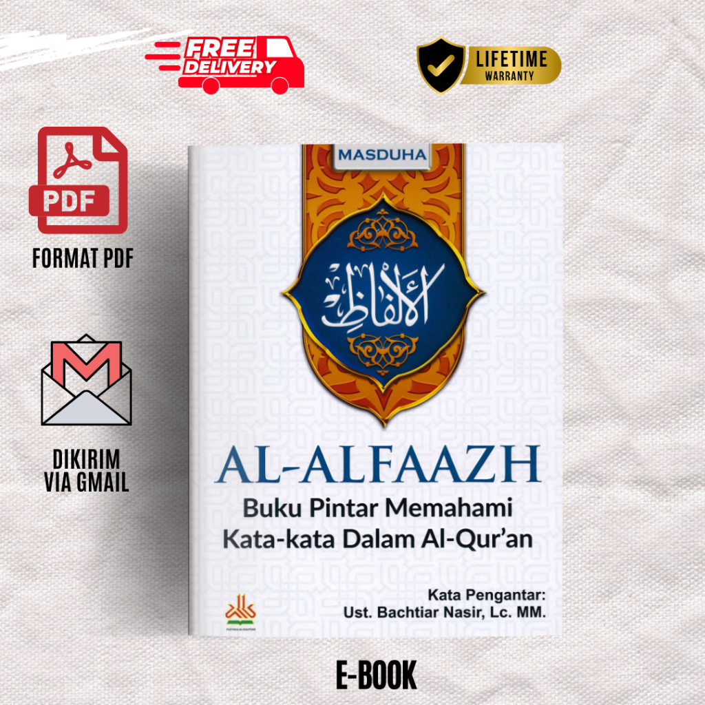 

AL-ALFAAZH BUKU PINTAR MEMAHAMI KATA-KATA DALAM AL-QURAN by Masduha