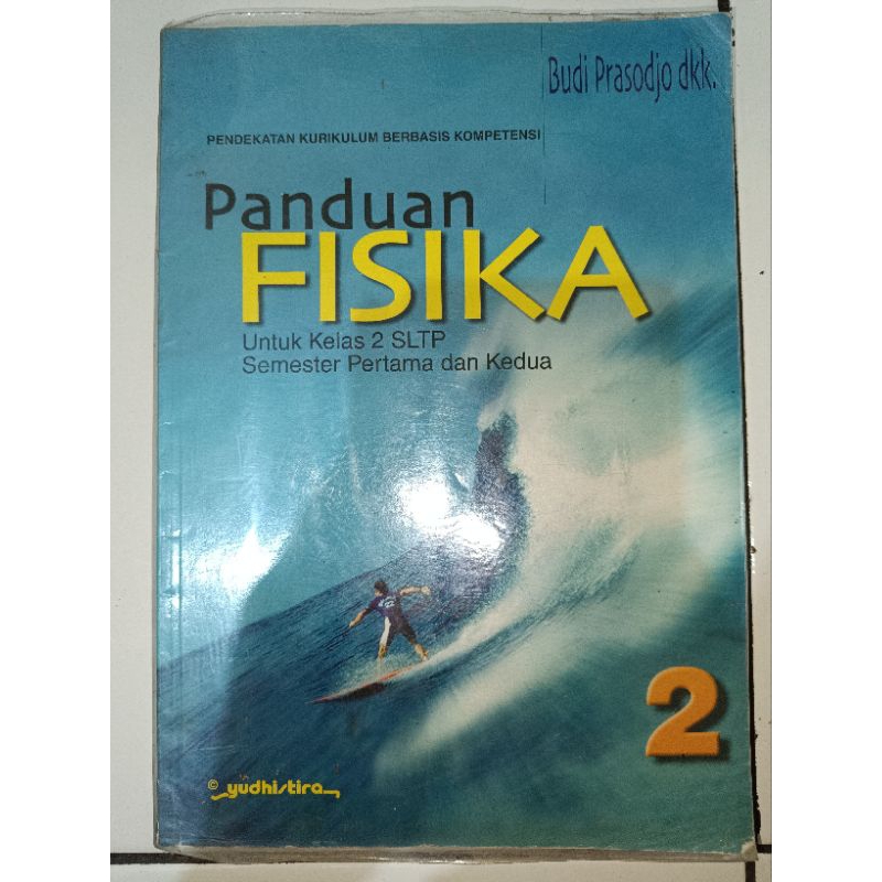 BUKU PANDUAN FISIKA UNTUK KELAS 2 SLTP SMP YUDHISTIRA