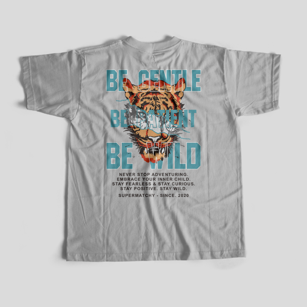 SUPERMATCHY | T-SHIRT | BE GENTLE BE PATIENT BE WILD | WHITE