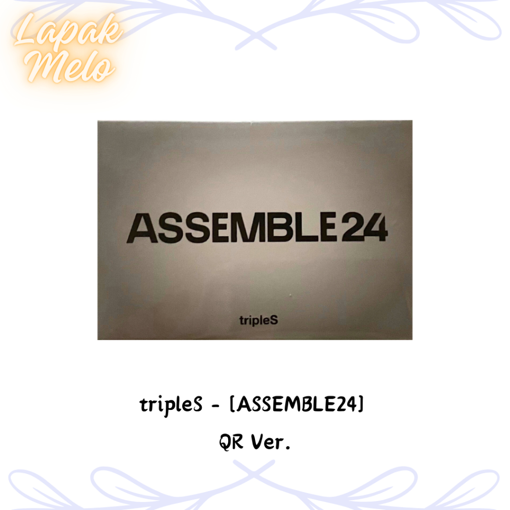 READY STOCK - tripleS - [ASSEMBLE24] QR Ver.