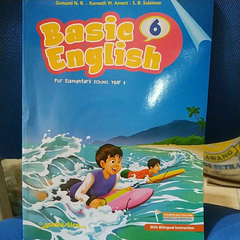 Basic English6 SD Kelas 6 KURMER Yudhistira Gumanti N.R.-Kenneth W.Ament- S.B.Sulaiman