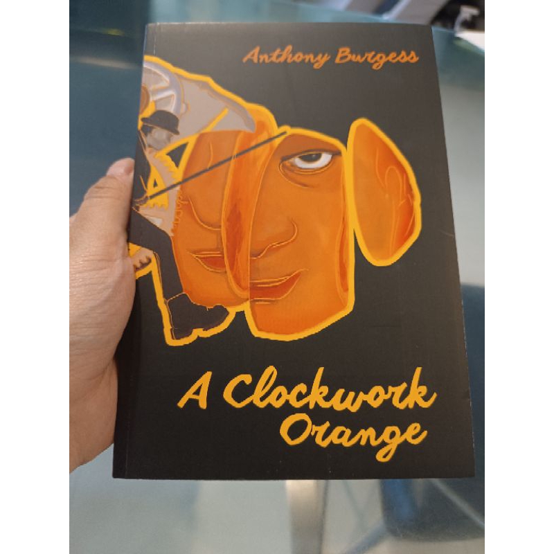 A Clockwork Orange by Anthony Burgess
