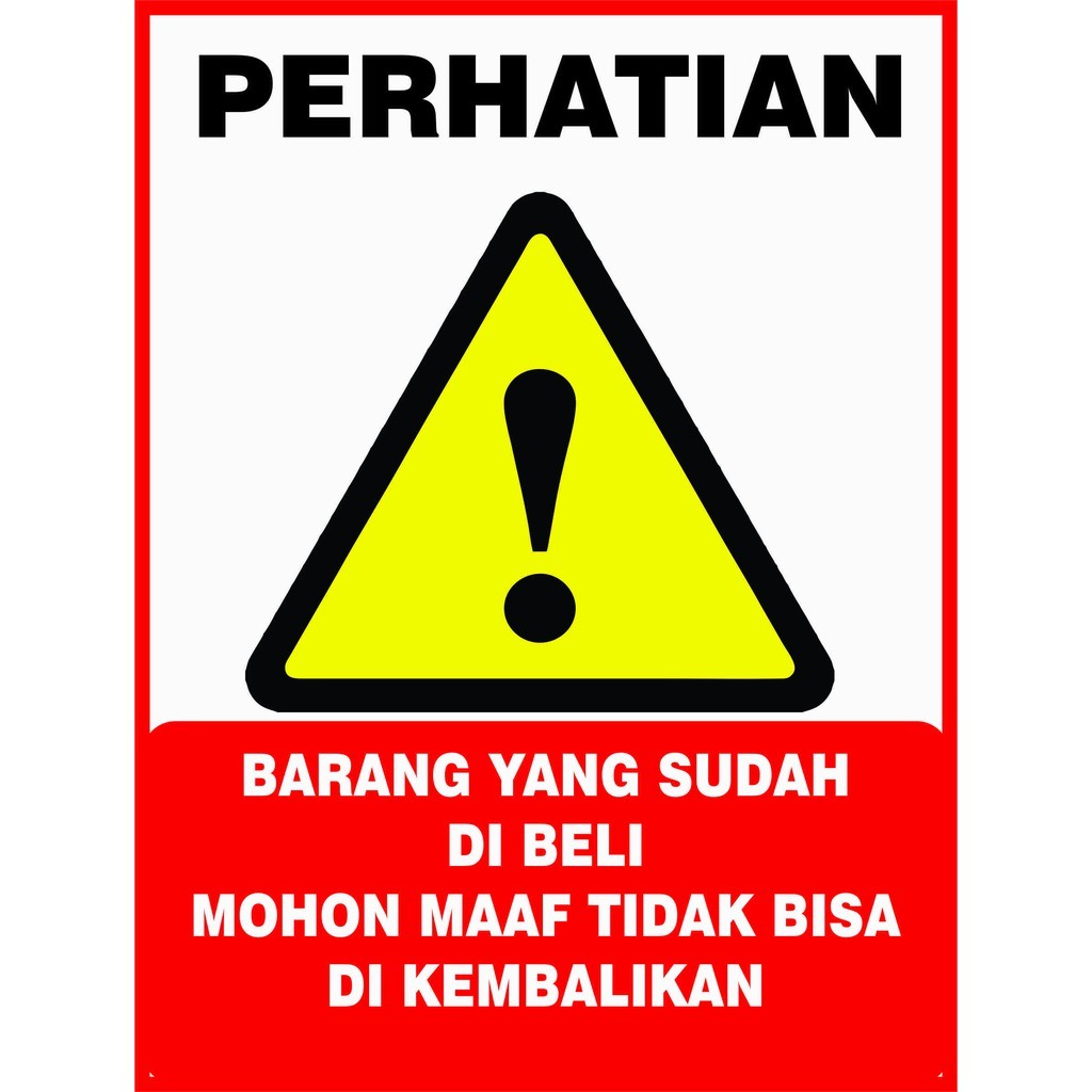 

STIKER BARANG YANG SUDAH DI BELI TIDAK BOLEH DI KEMBALIKAN