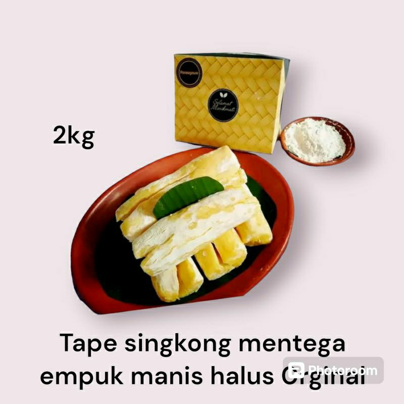 

tape kemasan 2kg empuk manis....