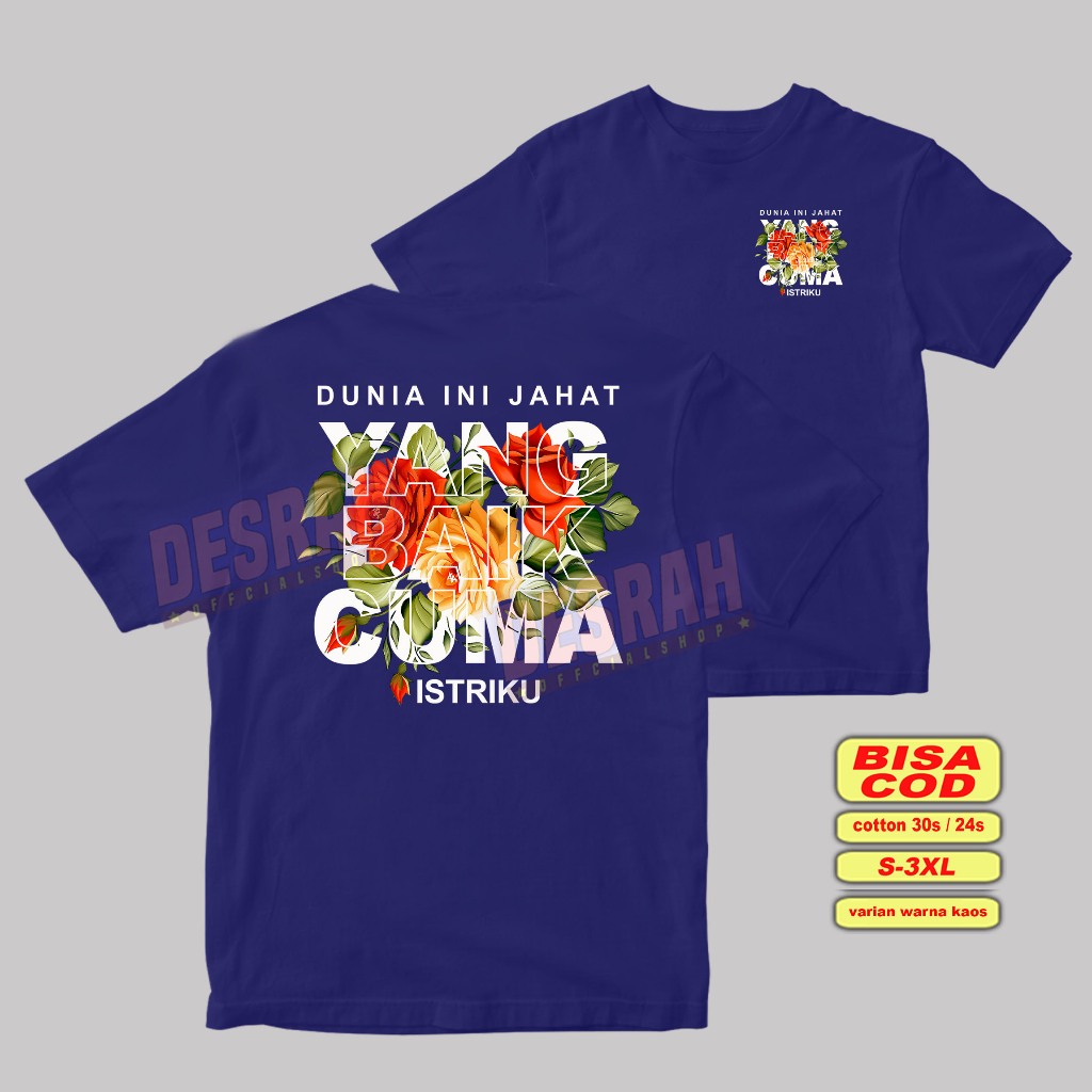 kaos kata kata lucu Dunia ini jahat yang baik cuma ISTRI KU / kaos kata kata / kaos parodi / kaos vi