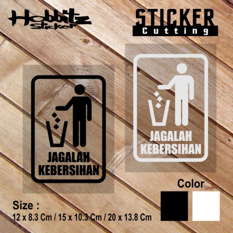 

Stiker Jagalah Kebersihan Stiker Cutting