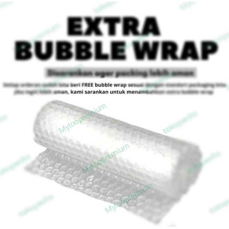 

Tambahan Extra bubble wrap
