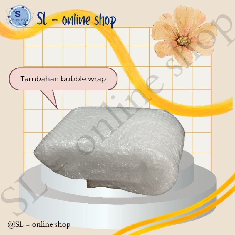 

SL - online shop | Extra Bubble Wrap | Bubble Wrap Tambahan