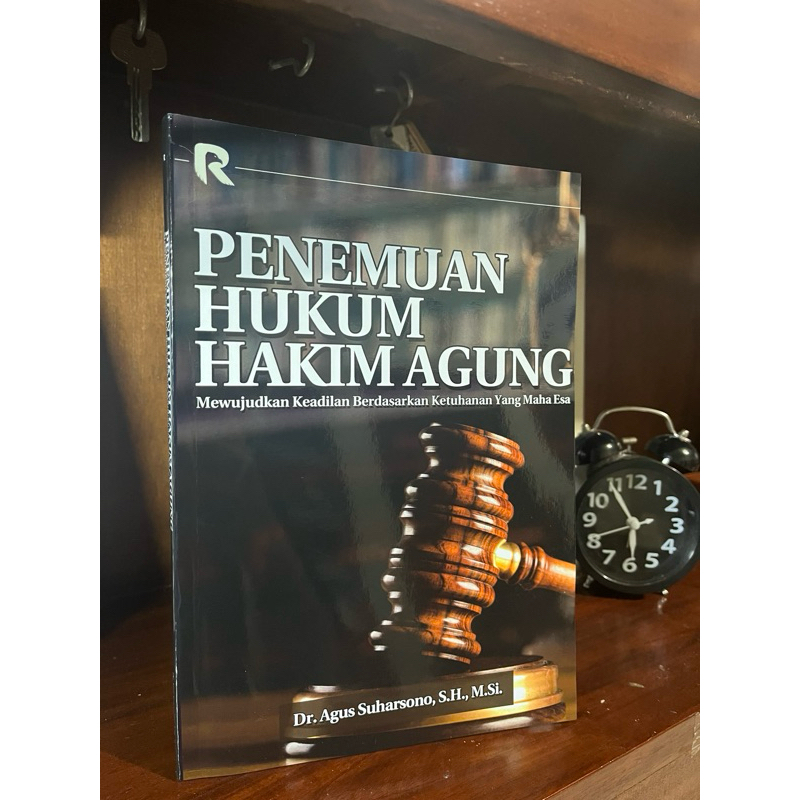 Buku "Penemuan Hukum Hakim Agung Mewujudkan Keadilan Berdasarkan Ketuhanan Yang Maha Esa"