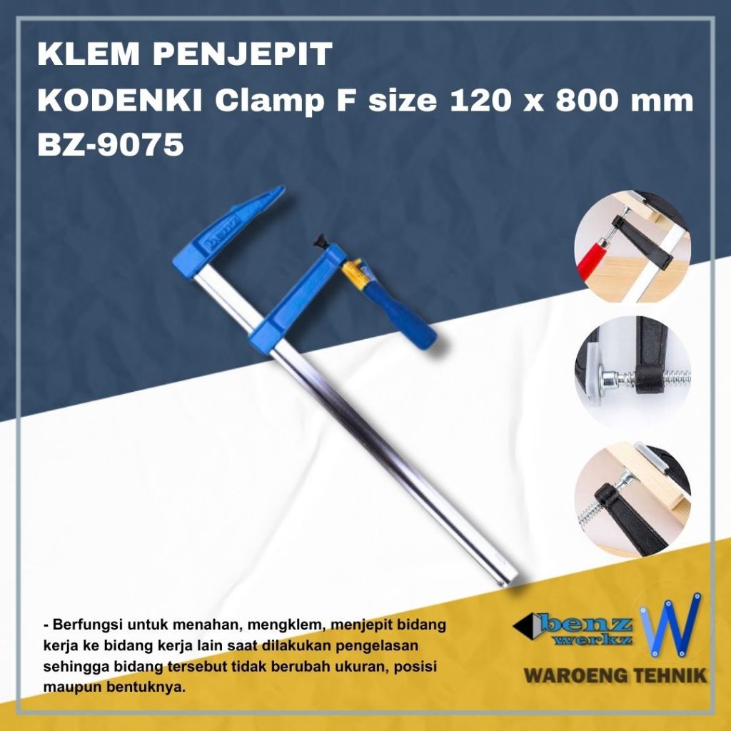 Klem Penjepit BZ 9075 BENZ Clamp F 120 x 800 Klem F / Klem Siku / Klem Penjepit Kayu / Klem Catok Je