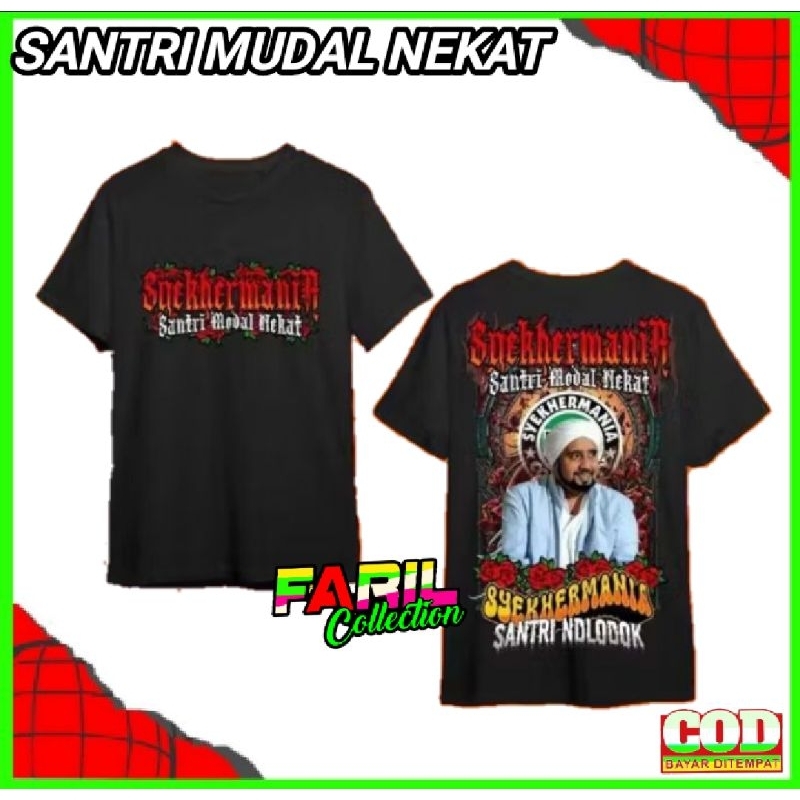 Baju Kaos T-Shirt Syekher Mania Santri BONDO NEKAT Cotton 30s Ukuran Anak Dan Dewasa