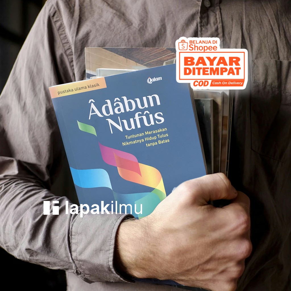 ADABUN NUFUS Tuntunan Merasakan Nikmatnya HIDUP TULUS TANPA BATAS