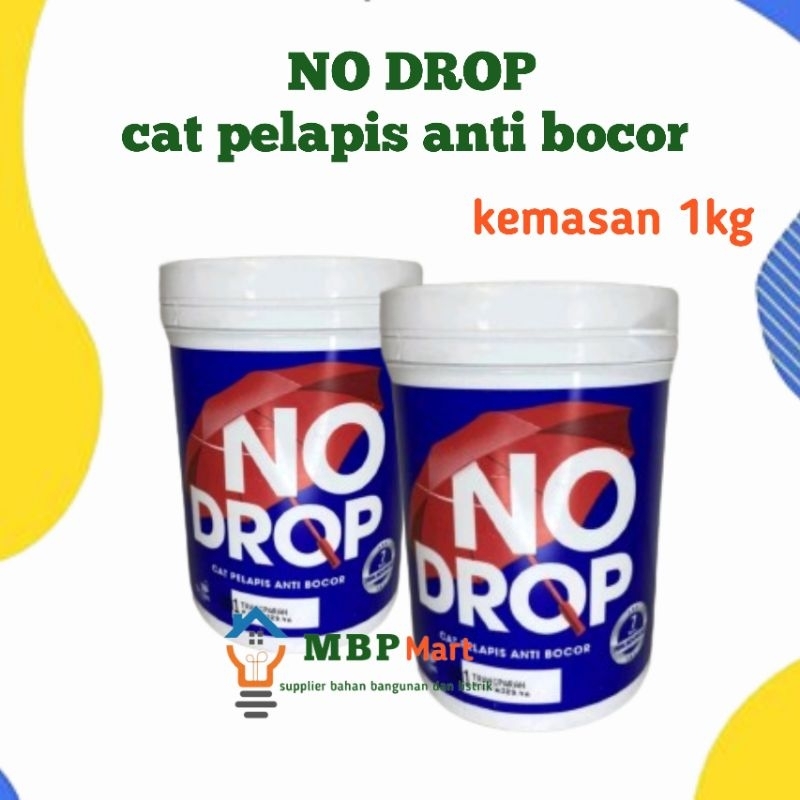 No Drop 1KG cat pelapis anti bocor
