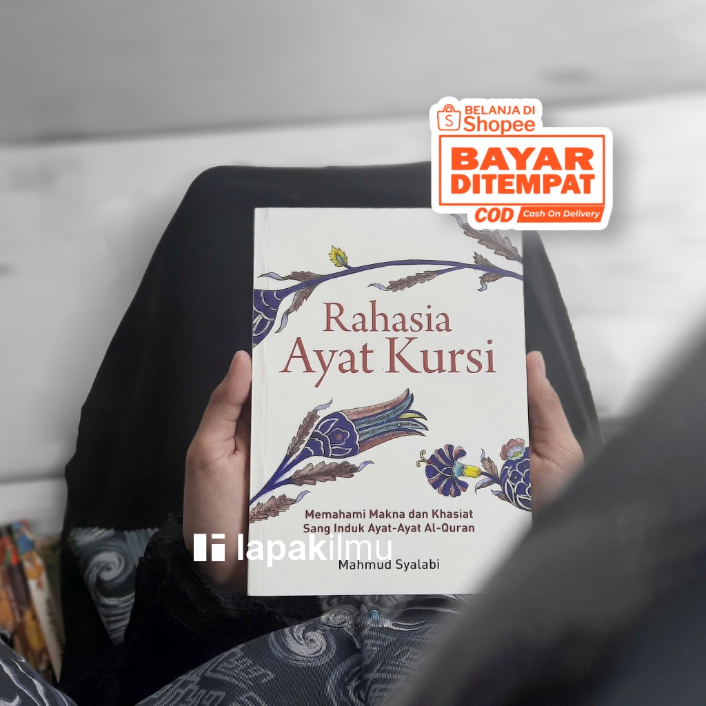 RAHASIA AYAT KURSI - Memahami Makna & Khasiat Sang Induk Ayat-Ayat Al-Qur'an