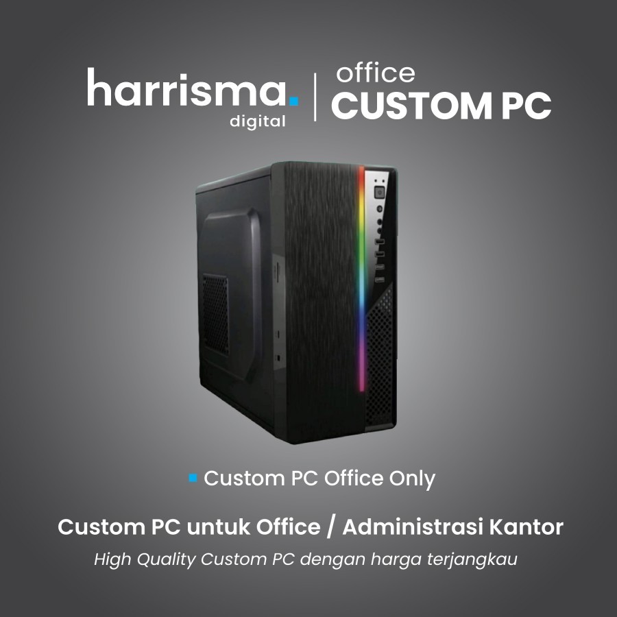 Custom PC untuk Office / Administrasi Kantor - Siap Pakai