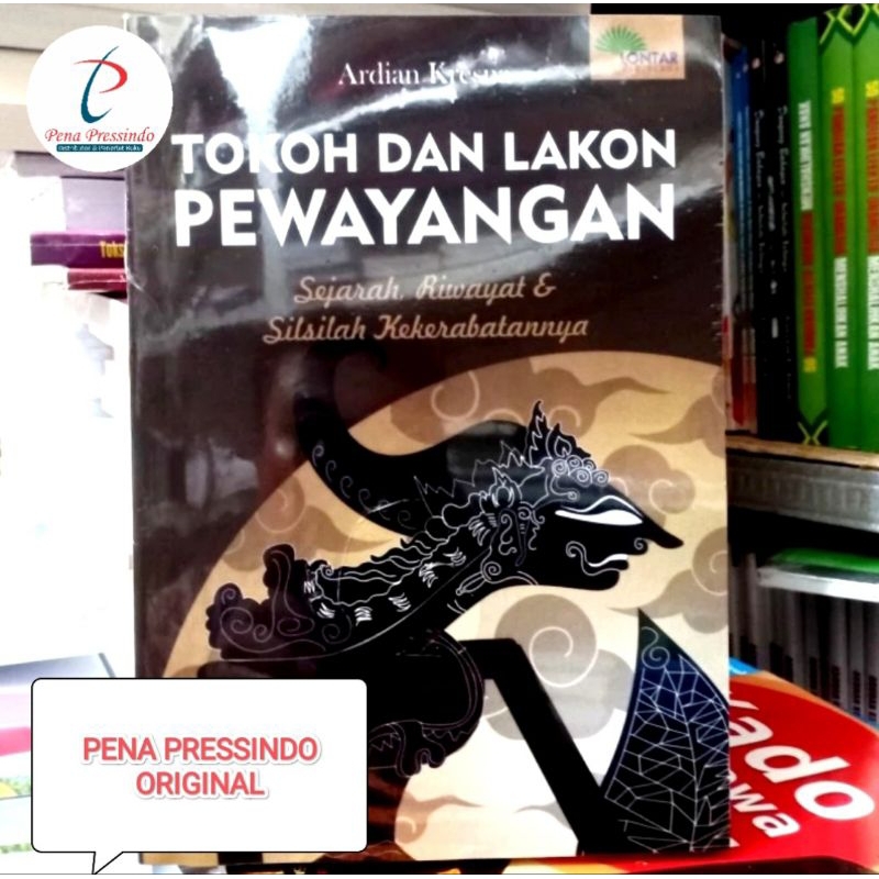 BUKU TOKOH DAN LAKON PEWAYANGAN Sejarah dan Riwayat Kekerabatannya - ARDIAN KRESNA