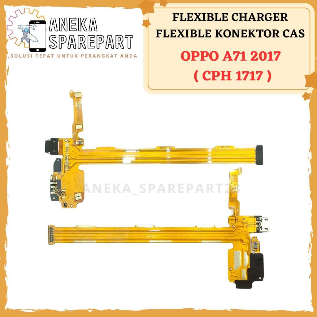 FLEXIBLE CHARGER CAS OPPO A71 2017 CPH 1717 - FLEXIBLE CAS A71 CPH 1717