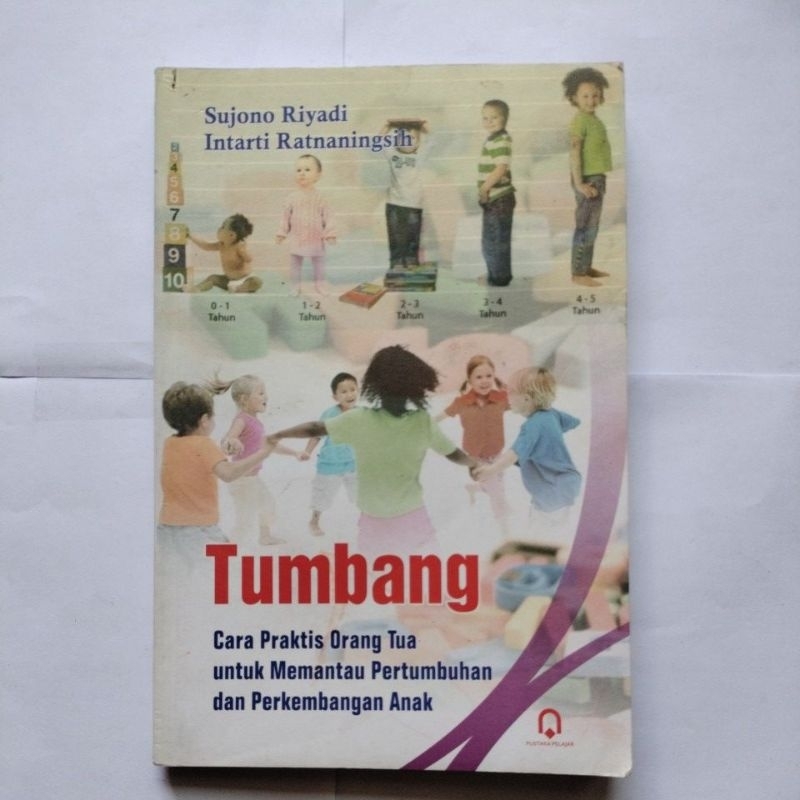 TUMBANG Cara Praktis Orang Tua untuk Memantau Pertumbuhan dan Perkembangan Anak