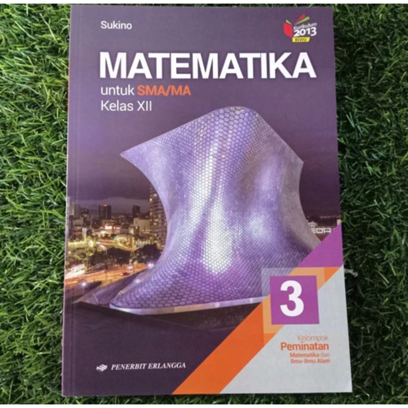MATEMATIKA SMA XII sukino peminatan