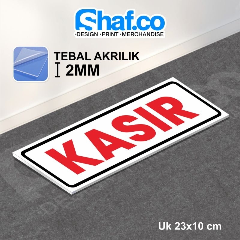 

AKRILIK SIGN BOARD KASIR 2MM