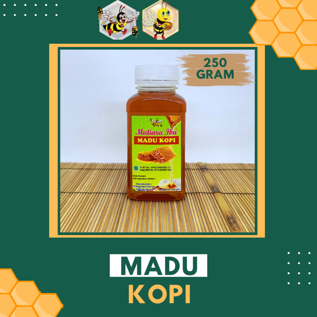 

250 GRAM - MUTIARA IBU MADU NEKTAR KOPI