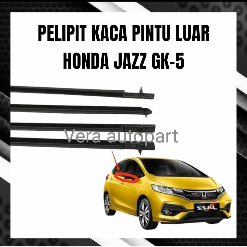 Pelipit kaca pintu luar Honda jazz GK-5 depan kanan