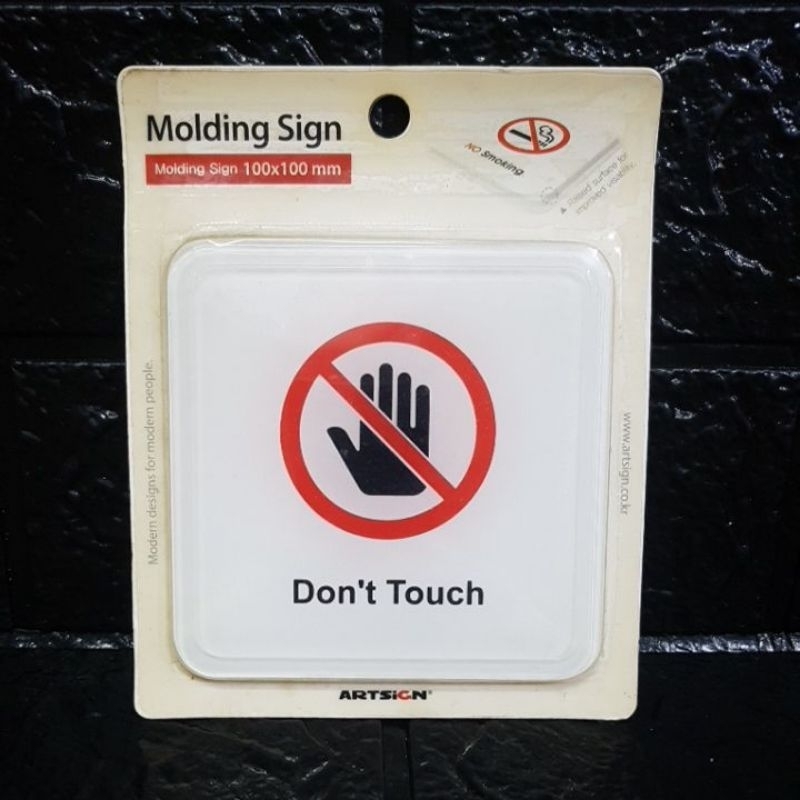 

Molding Sign Dont Touch