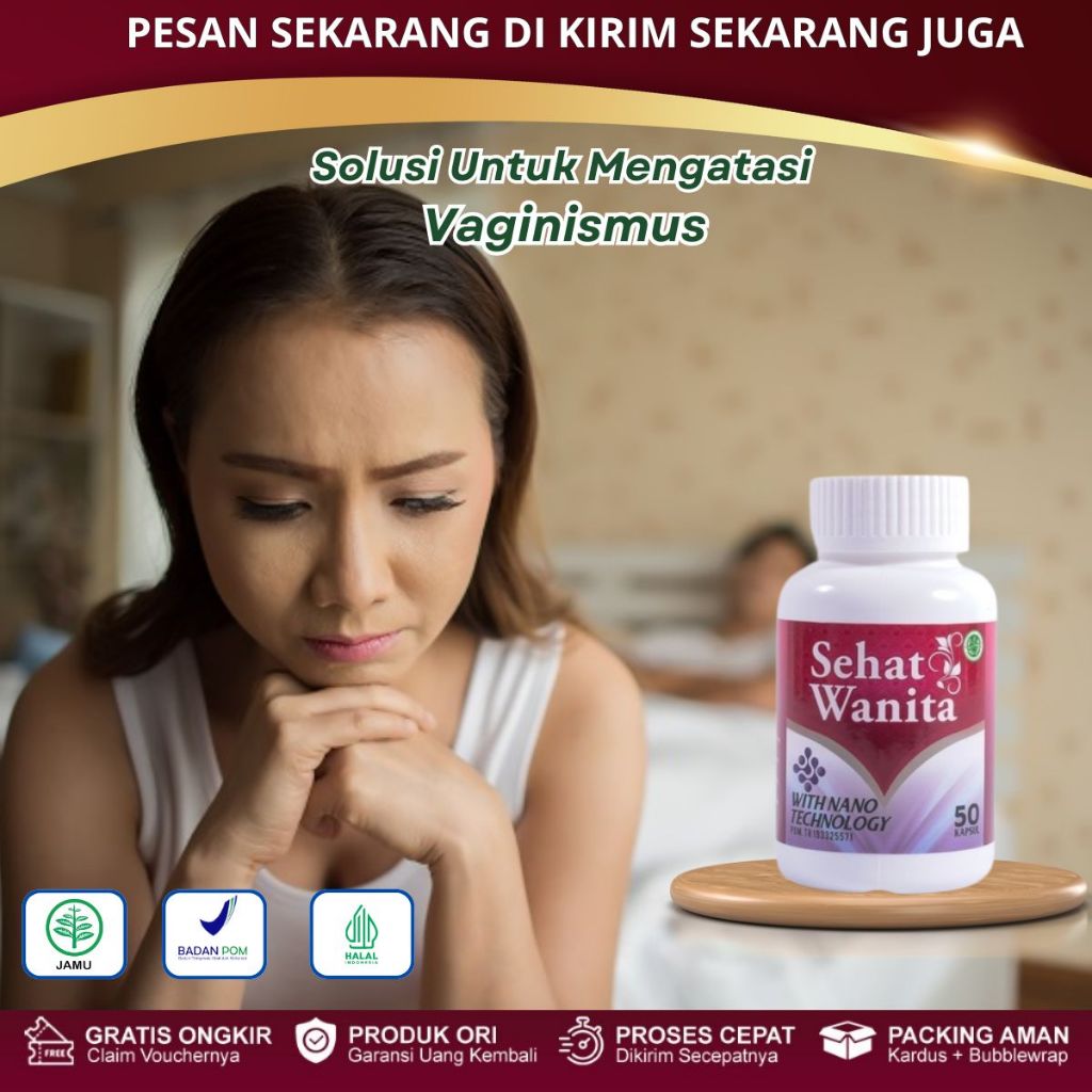 Obat Vaginismus, Sakit Saat Berhubungan Suami Istri, Nyeri Miss V, Lecet, Pelembab Miss V, Tercium A
