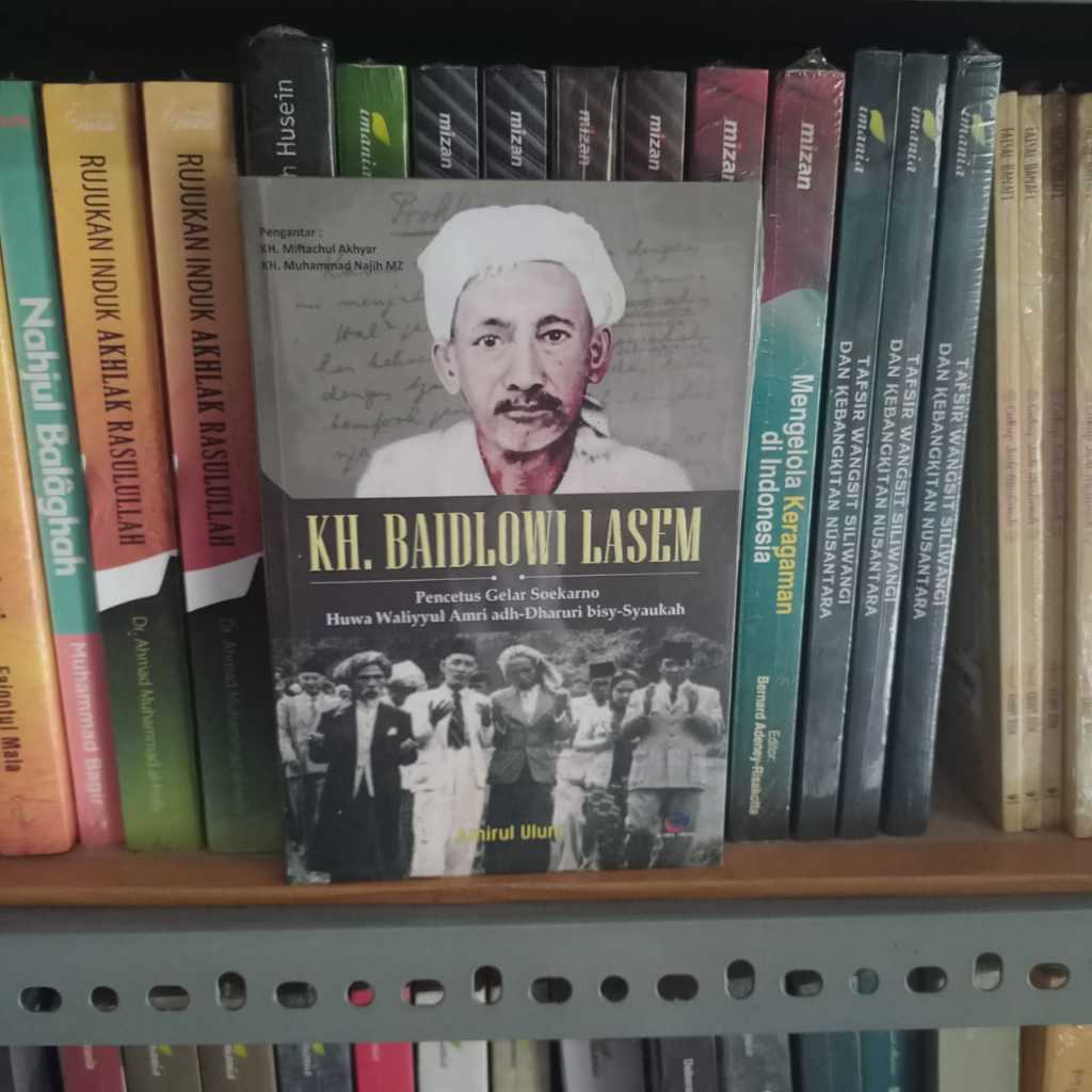 BUKU KH BAIDLOWI LASEM - PENCETUS GELAR SOEKARNO HUWA WALIYYUL AMRI BISY-SYAUKAH - Ori Terapibuku