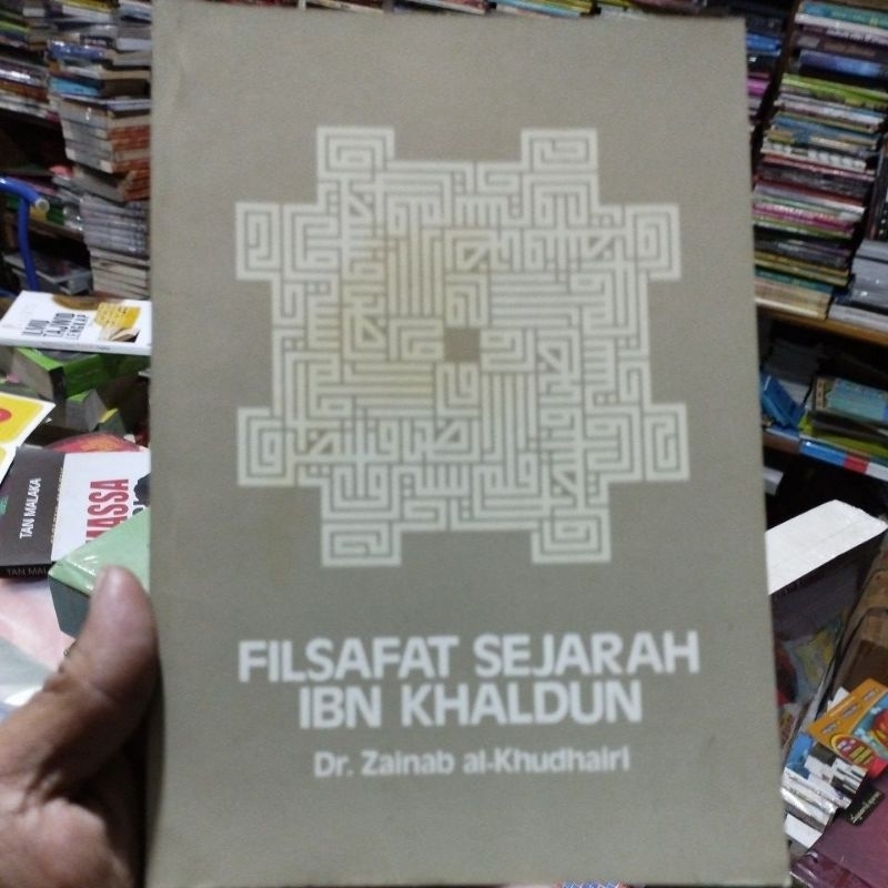Buku Filsafat Sejarah Ibn Khaldun  Zainab Al Khudhairi  ORIGINAL
