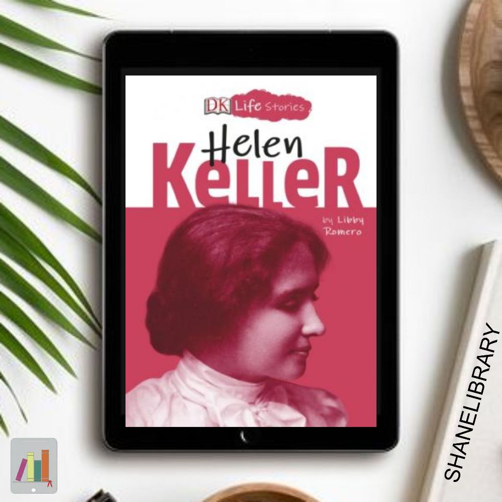 

Hellen Keller by DK Life Stories