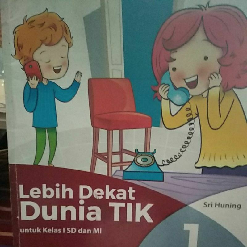 lebih dekat dunia TIK untuk kelas 1SD/MI