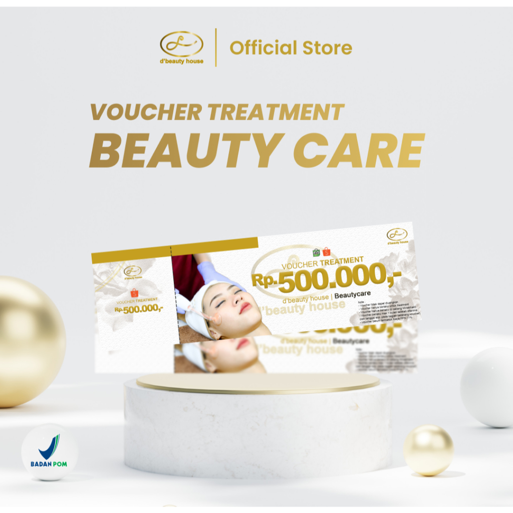 D’Beauty House Voucher Treatment Beauty Care - Minabhakti & BTM Rp.500.000