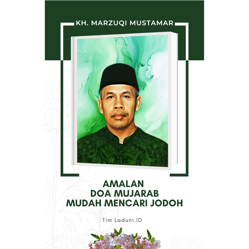

Ebook Amalan Doa Mujarab Mudah Mencari Jodoh dari KH. Marzuqi Mustamar