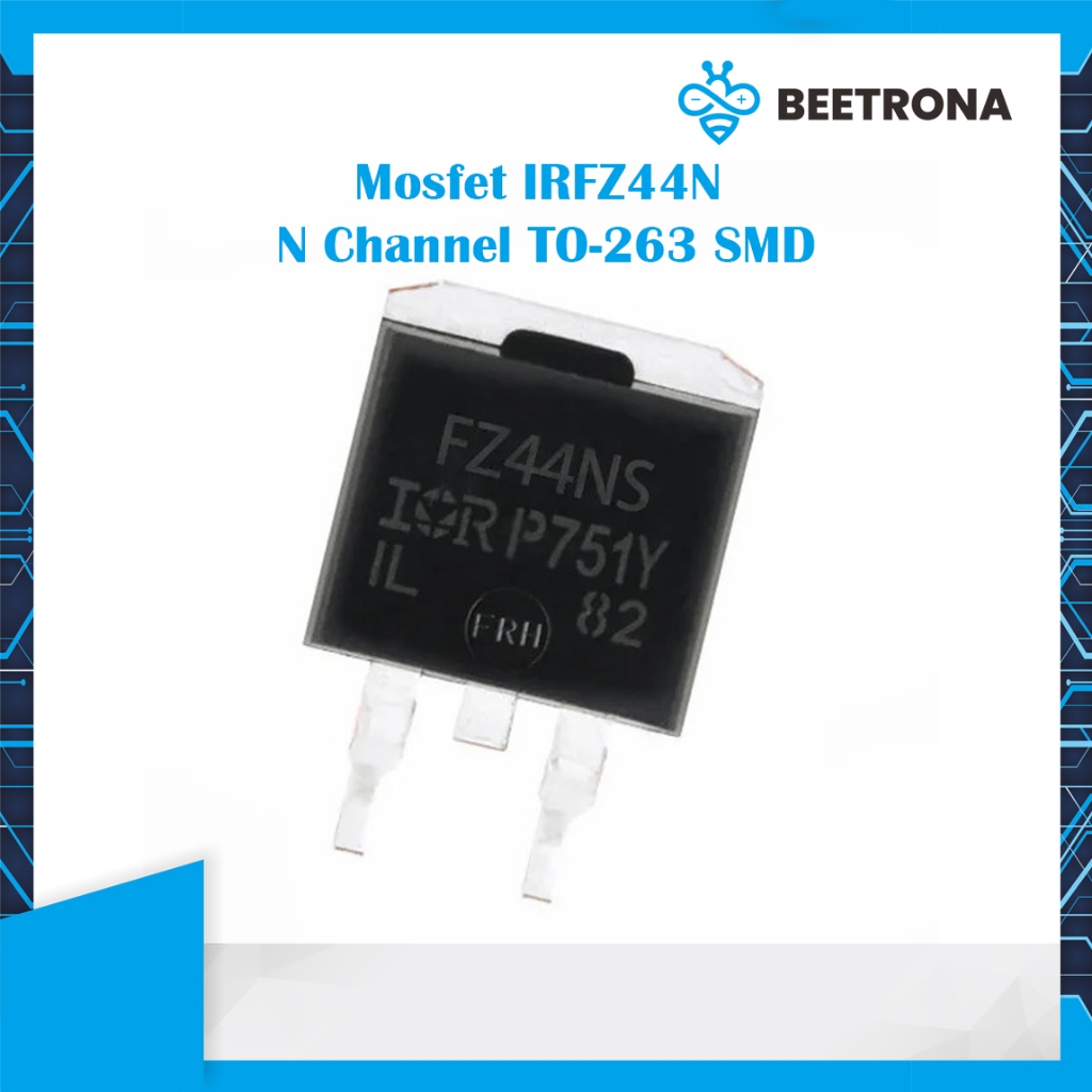 Mosfet IRFZ44N SMD IRFZ44 TO-263 Transistor N Channel