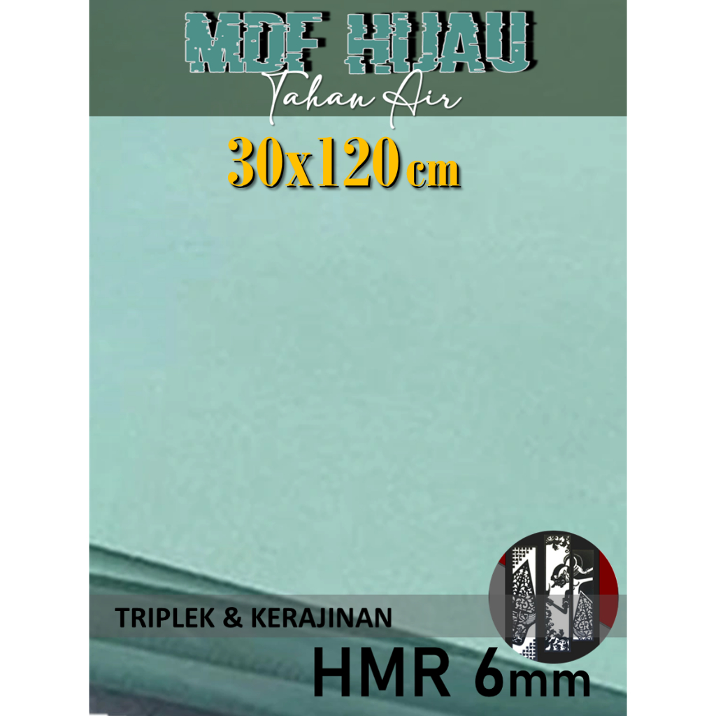 HMR 6mm | MDF HIJAU 6mm 30x120 cm Kualitas Premium (30 x 120 | 120x30 | 120 x 30 cm)