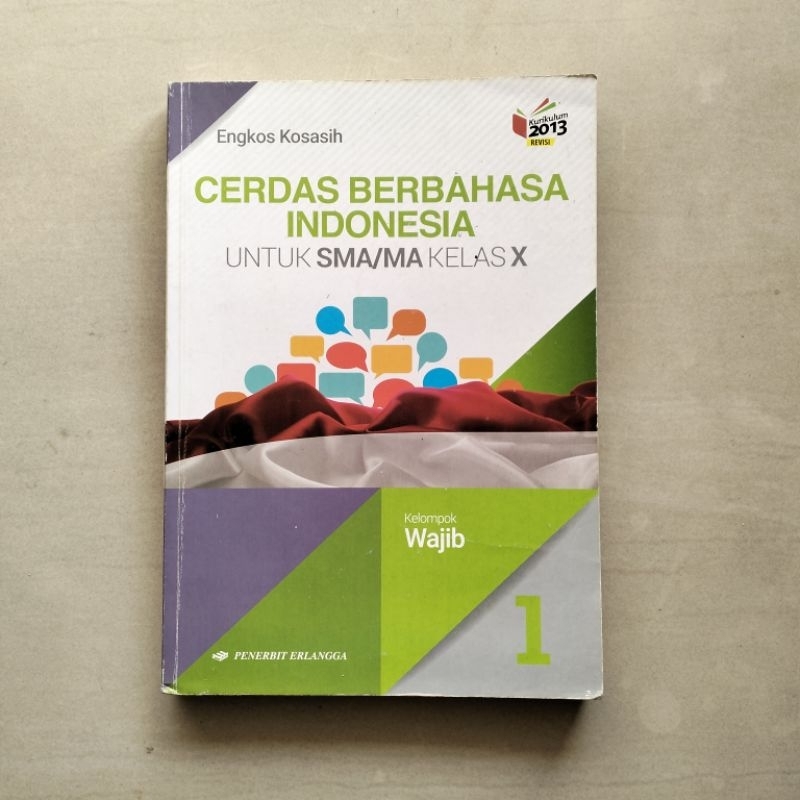 

Buku Cerdas Berbahasa Indonesia Wajib Kelas X SMA Kurikulum 2013 Revisi Erlangga oleh Engkos Kosasih