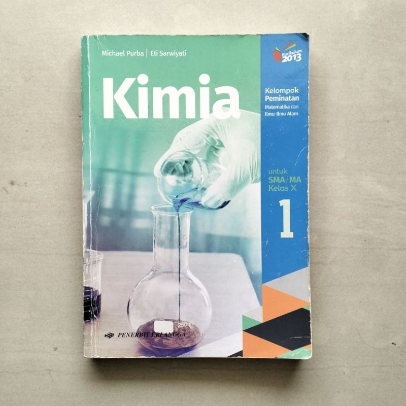 

Buku Kimia Kelas X SMA IPA Kurikulum 2013 Erlangga oleh Drs. Michael Purba, M.Si. dan Dra. Eti Sarwiyati