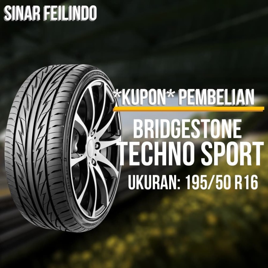 Ban Mobil Bridgestone TECHNO SPORTS 195/50 R16