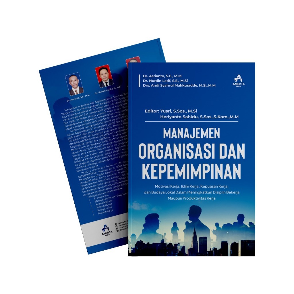 MANAJEMEN ORGANISASI DAN KEPEMIMPINAN: (Motivasi Kerja, Iklim Kerja, Kepuasan Kerja, dan Budaya Loka