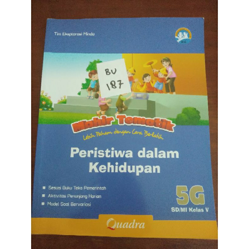 

MAHIR TEMATIK LEBIH PAHAM DENGAN CARA BERLATIH PERISTIWA DALAM KEHIDUPAN UNTUK SISWA SD/MI KELAS 5(BU187)