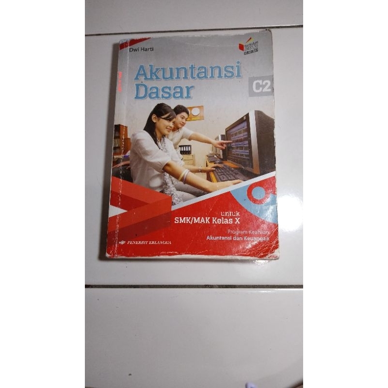 buku bekas layak dipakai kelas 10 x sma smk akuntansi dan keuangan dasar penerbit erlangga kurikulum